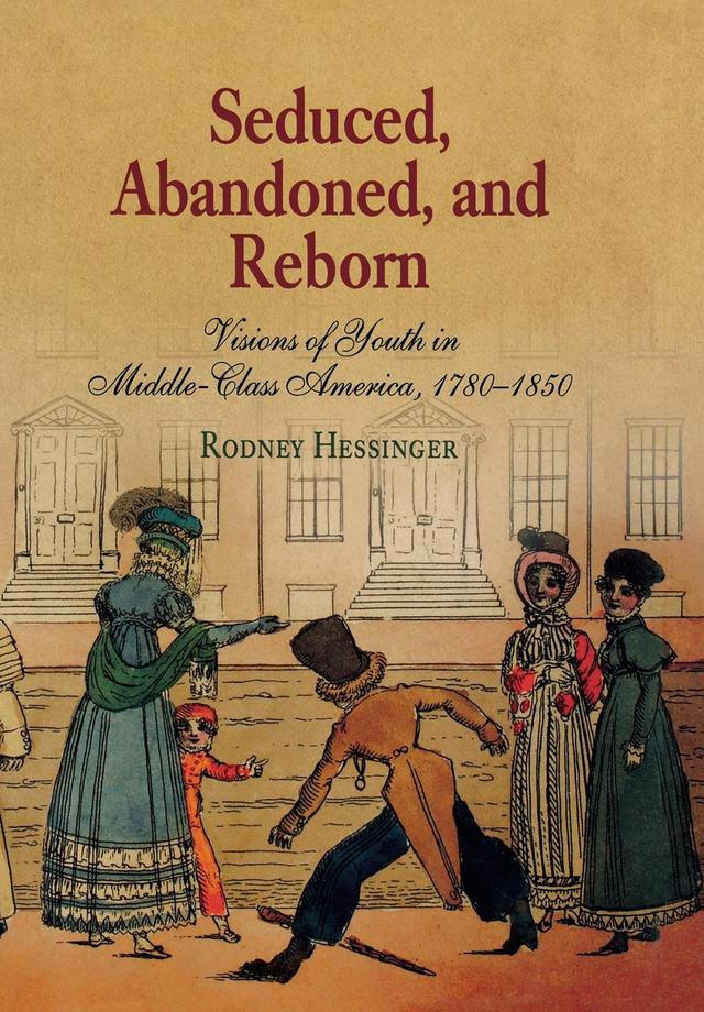 Seduced, Abandoned, and Reborn by Rodney Hessinger