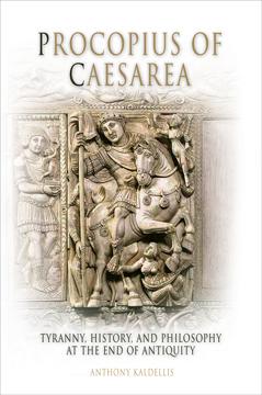 Procopius of Caesarea by Anthony Kaldellis