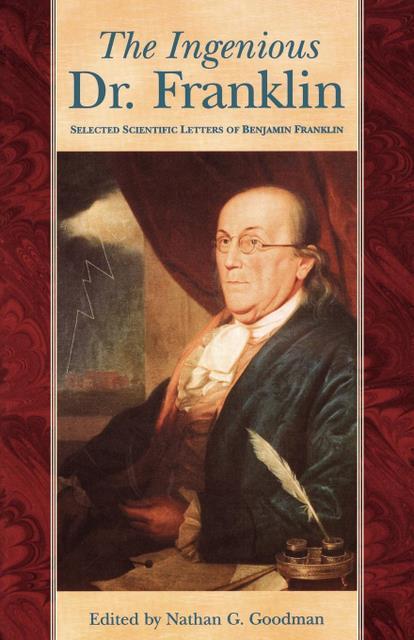 The Ingenious Dr. Franklin by Nathan G. Goodman