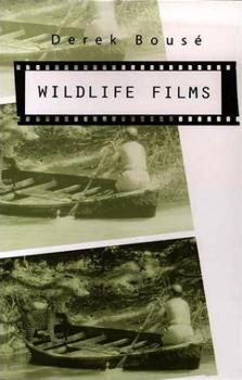 Wildlife Films by Derek Bousé