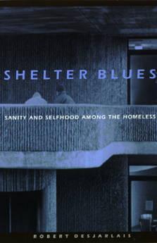 Shelter Blues by Robert R. Desjarlais