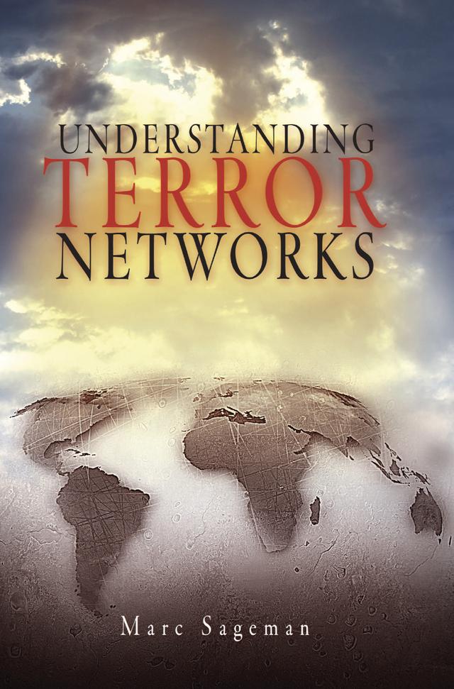 Understanding Terror Networks by Marc Sageman