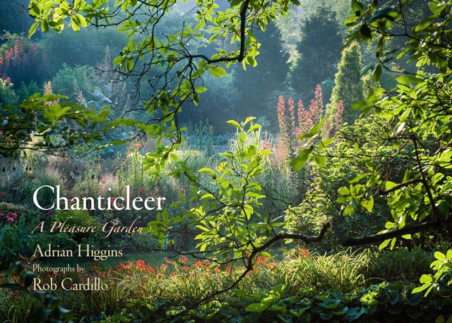 Chanticleer by Adrian Higgins, Rob Cardillo