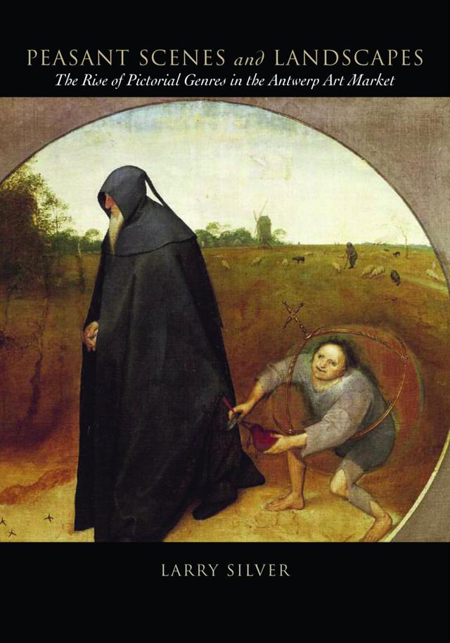 Peasant Scenes and Landscapes by Larry Silver