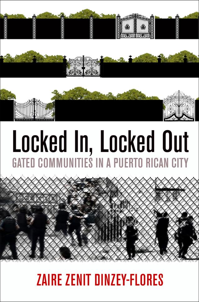 Locked In, Locked Out by Zaire Zenit Dinzey-Flores