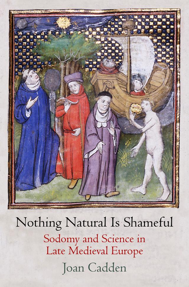 Nothing Natural Is Shameful by Joan Cadden