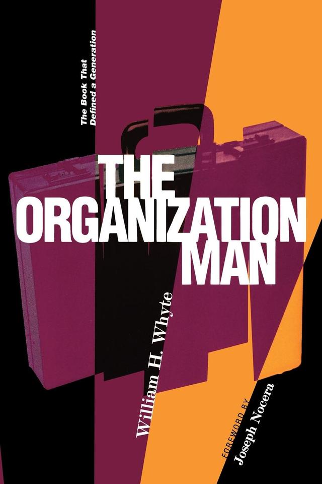 The Organization Man by Joseph Nocera, William H. Whyte