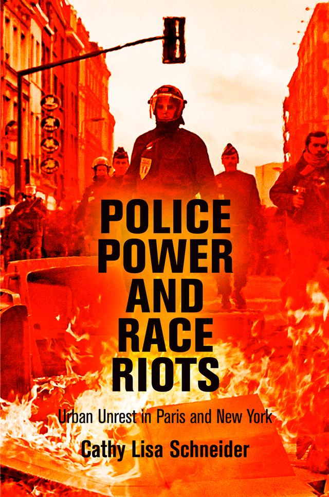 Police Power and Race Riots by Cathy Lisa Schneider