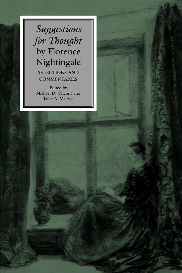 Suggestions for Thought by Florence Nightingale by Janet A. Macrae, Michael D. Calabria