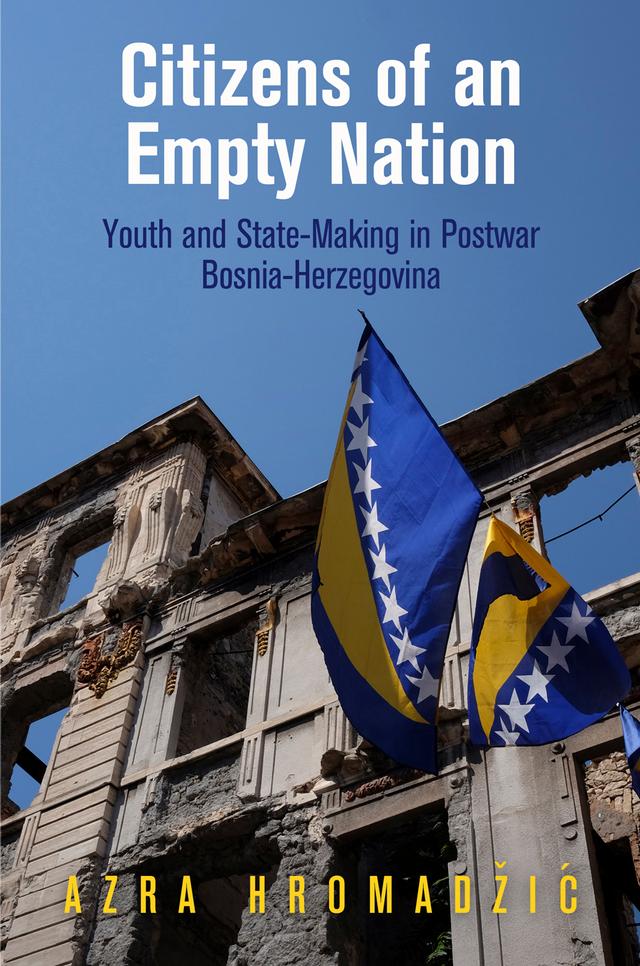 Citizens of an Empty Nation by Azra Hromadžic, Azra Hromadžić