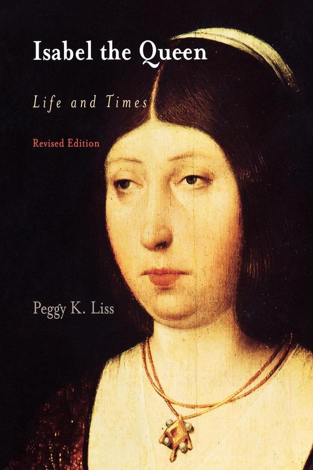 Isabel the Queen by Peggy K. Liss