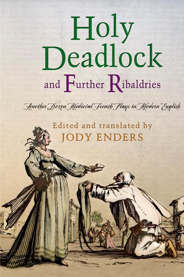 "Holy Deadlock" and Further Ribaldries by Jody Enders