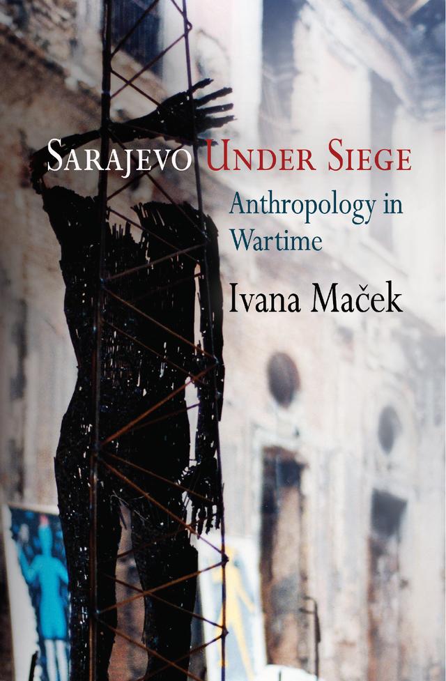 Sarajevo Under Siege by Ivana Maček