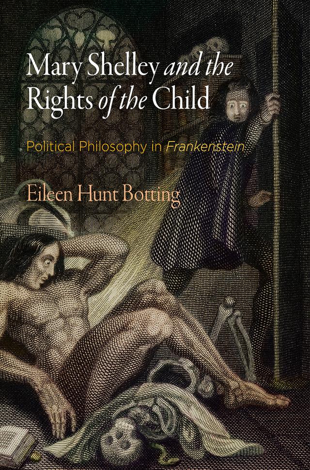 Mary Shelley and the Rights of the Child by Eileen M. Hunt