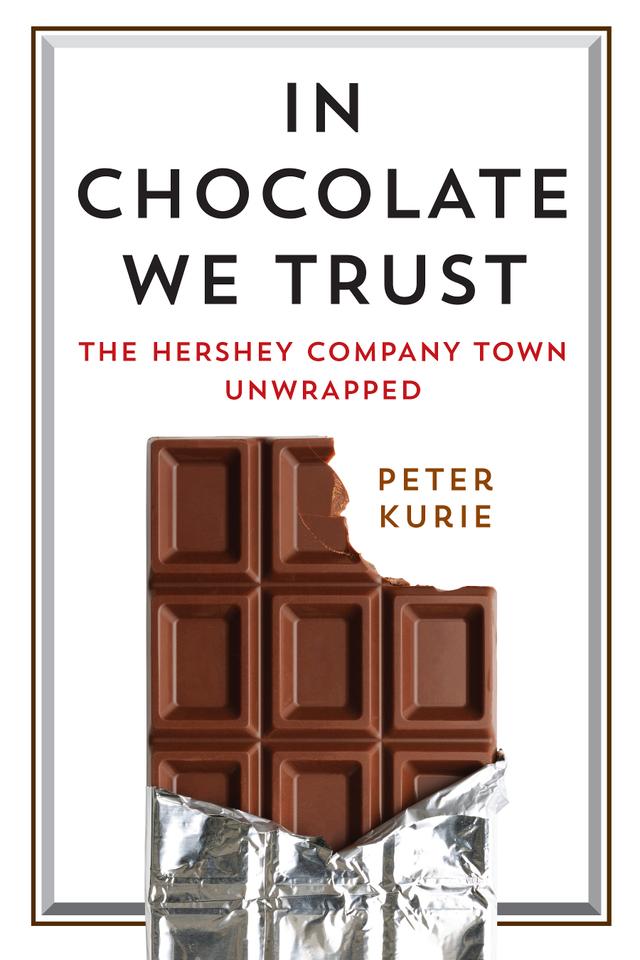 In Chocolate We Trust by Peter Kurie