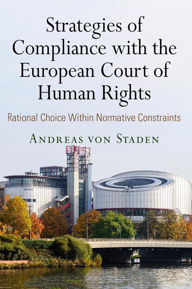 Strategies of Compliance with the European Court of Human Rights by Andreas von Staden