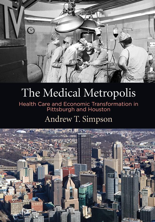 The Medical Metropolis by Andrew T. Simpson