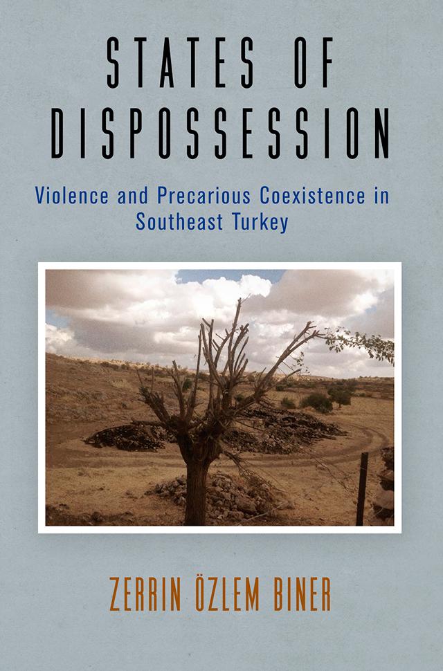 States of Dispossession by Zerrin Özlem Biner