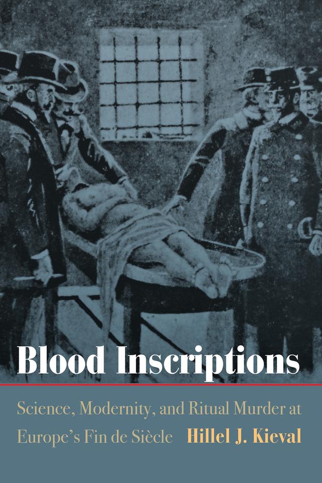 Blood Inscriptions by Hillel J. Kieval