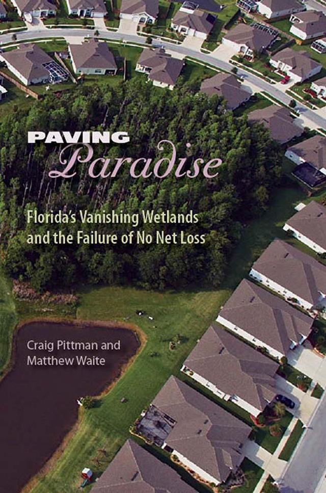 Paving Paradise by Craig Pittman, Matthew Waite