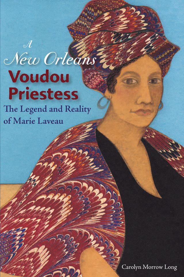 A New Orleans Voudou Priestess by Carolyn Morrow Long