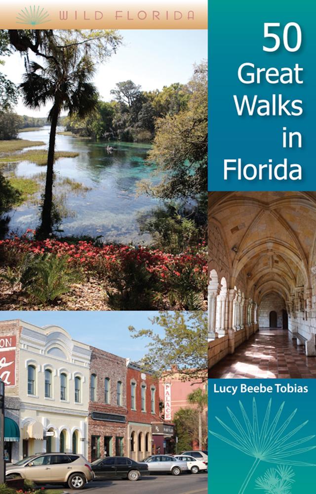 50 Great Walks in Florida by Lucy Beebe Tobias