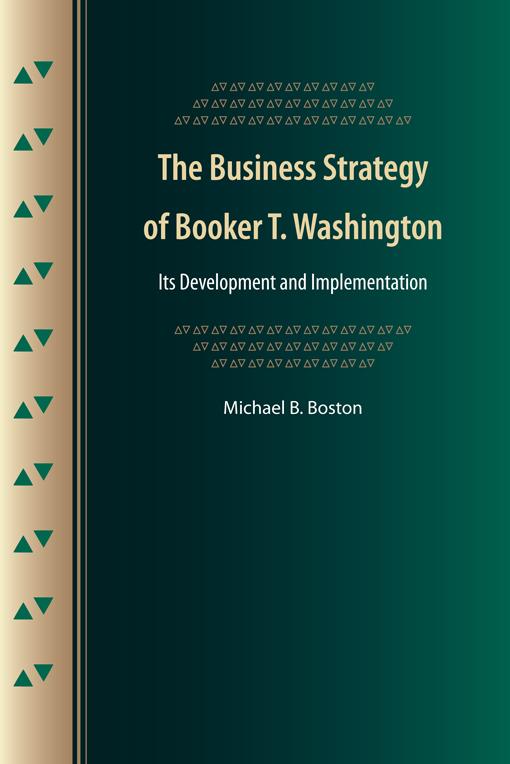 The Business Strategy of Booker T. Washington