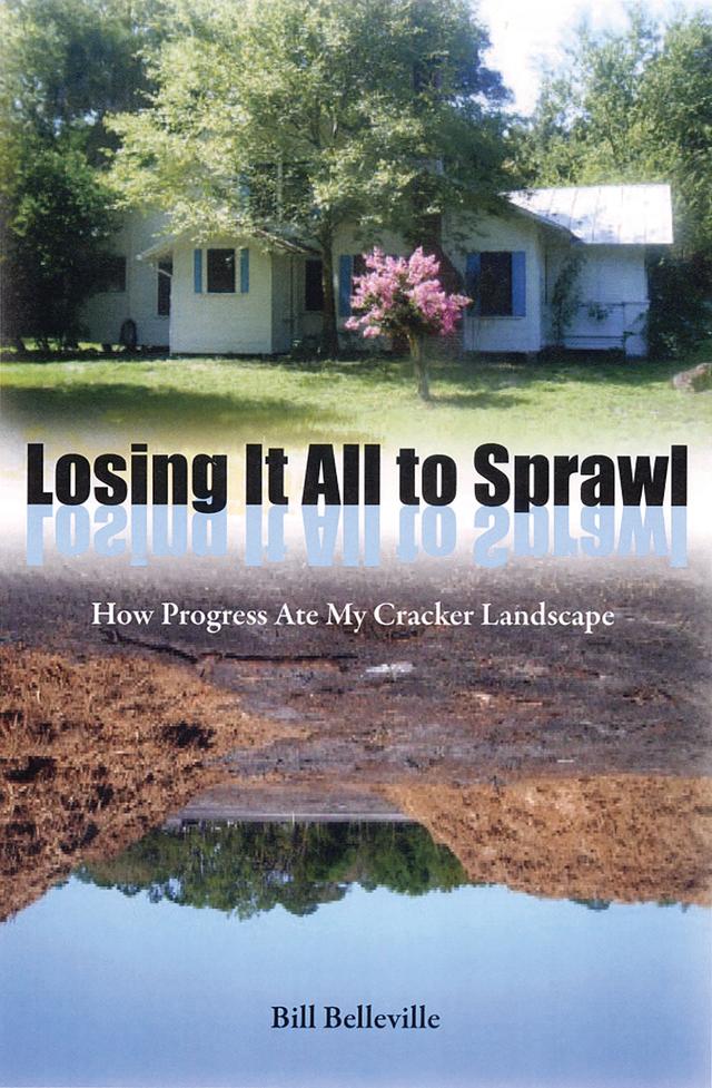 Losing It All to Sprawl by Bill Belleville