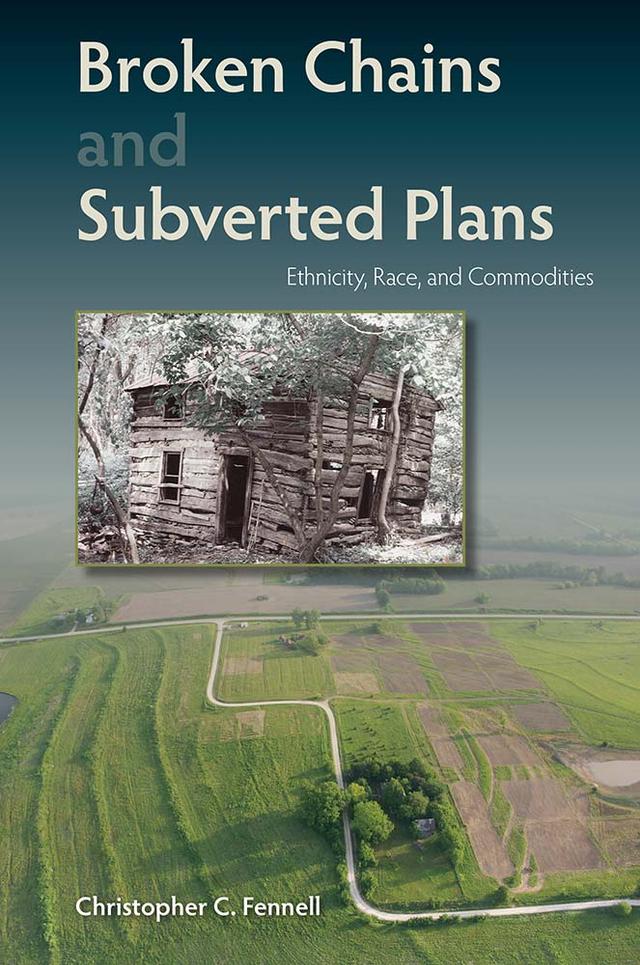 Broken Chains and Subverted Plans by Christopher C. Fennell