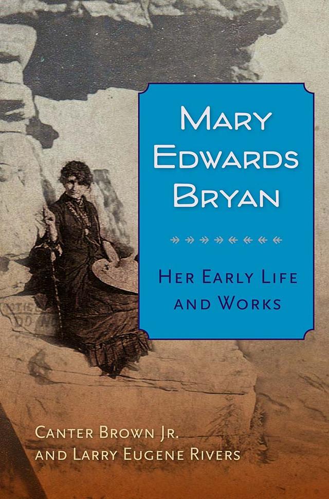 Mary Edwards Bryan by Canter Brown Jr., Larry Eugene Rivers