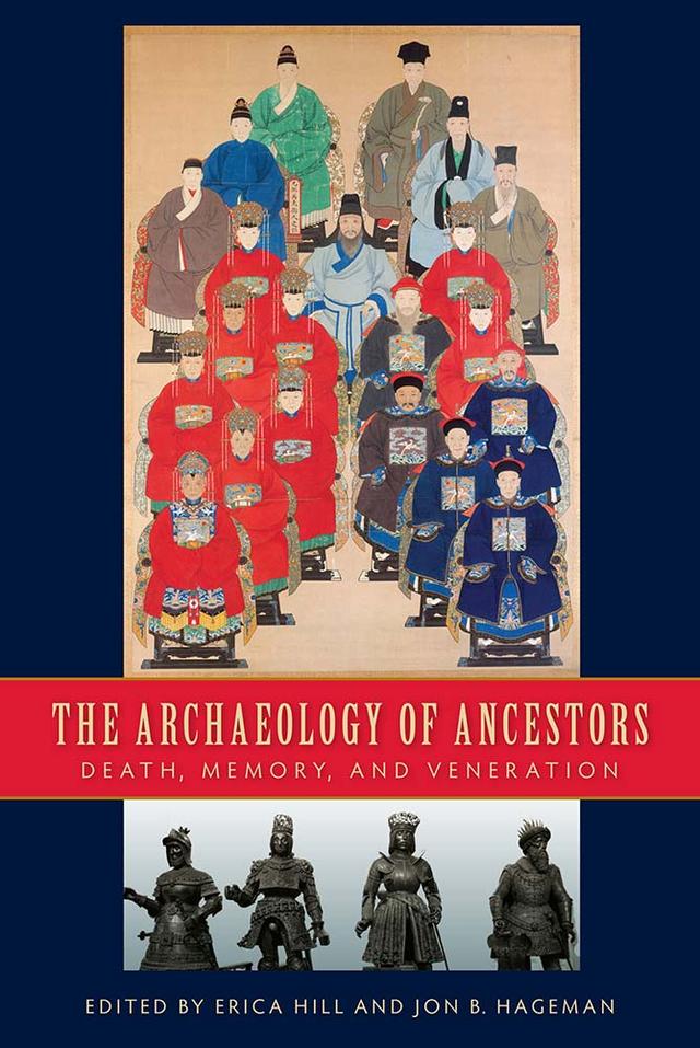 The Archaeology of Ancestors by Hageman, Jon B, Hill/Hageman