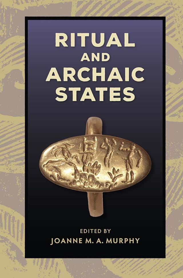 Ritual and Archaic States by Murphy, Joanne M