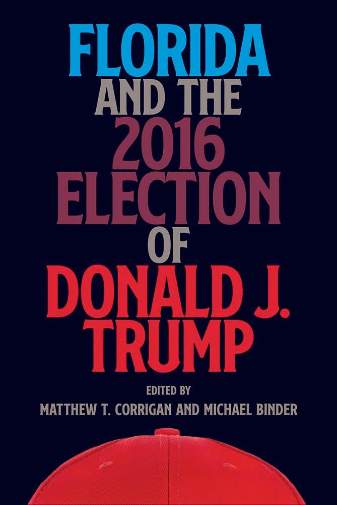 Florida and the 2016 Election of Donald J. Trump