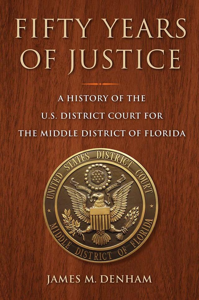 Fifty Years of Justice by James M. Denham