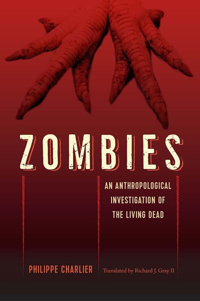 Zombies by Philippe Charlier, Richard J. Gray II