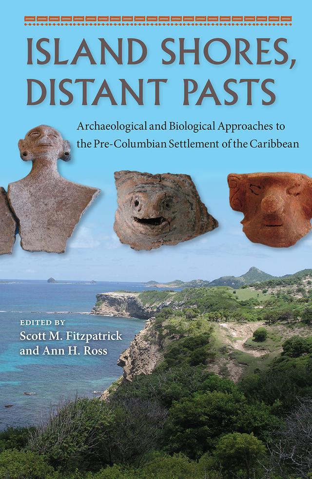 Island Shores, Distant Pasts by Ann H. Ross, Scott M. Fitzpatrick