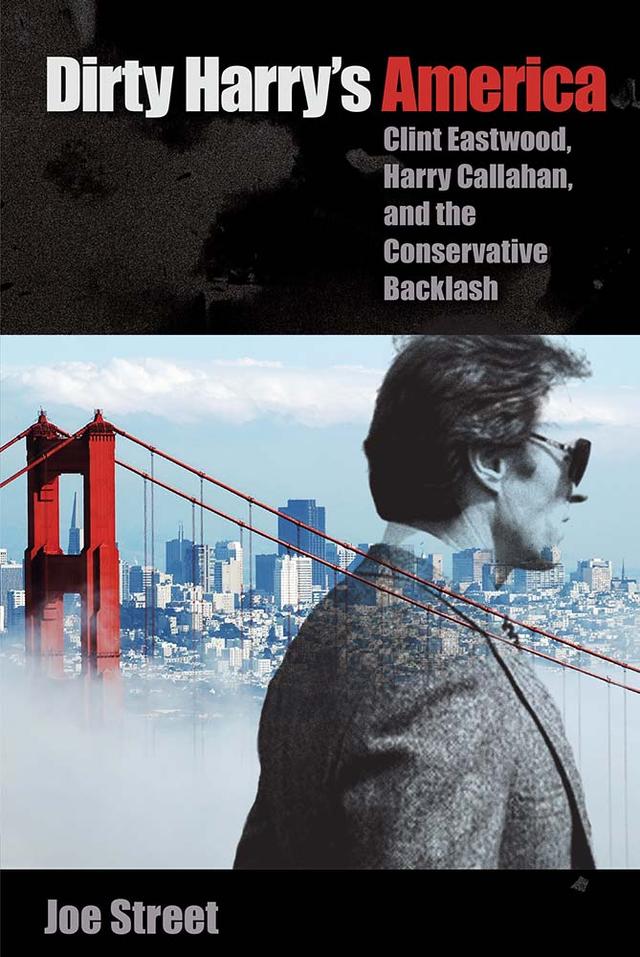Dirty Harry's America by Joe Street