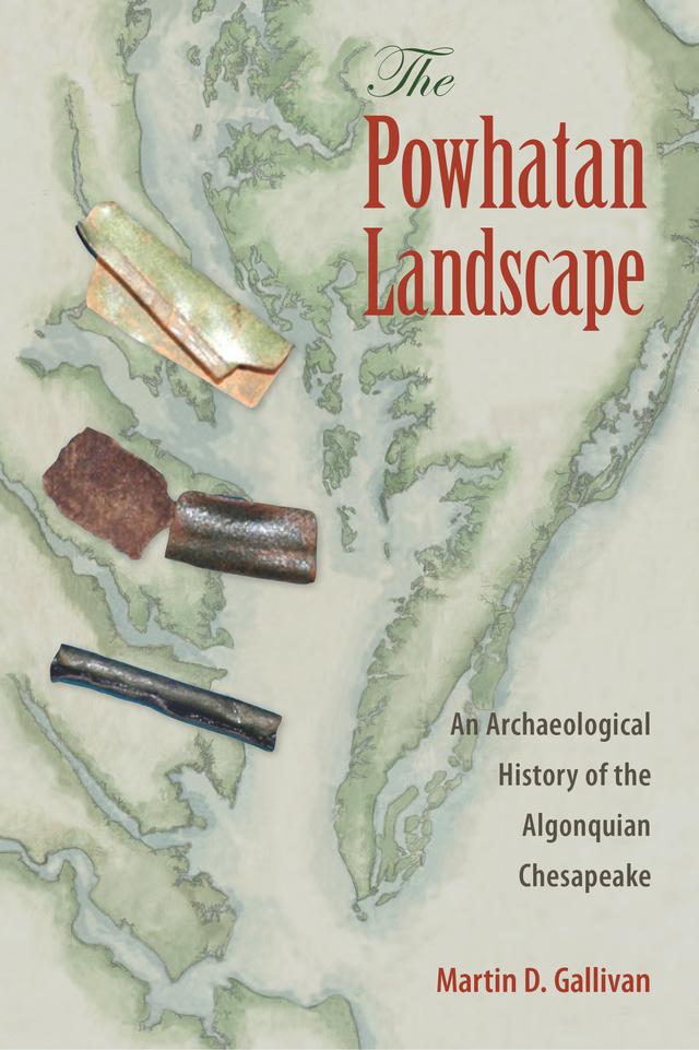 The Powhatan Landscape by Martin D. Gallivan