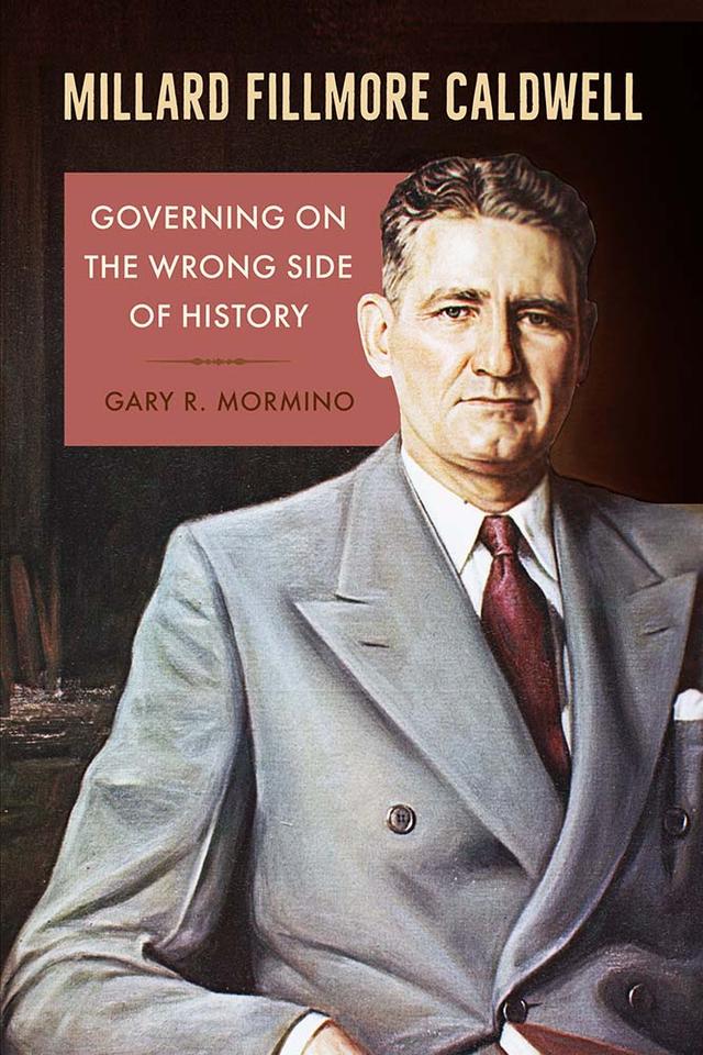 Millard Fillmore Caldwell by Gary R. Mormino