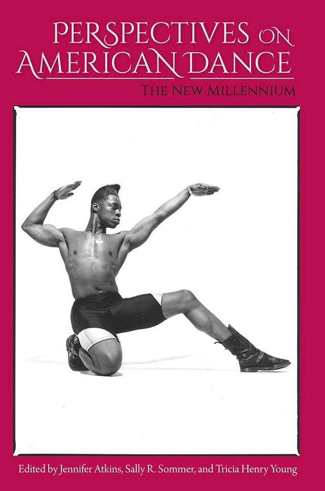 Perspectives on American Dance by Jennifer Atkins, Sally R. Sommer, Tricia Henry Young