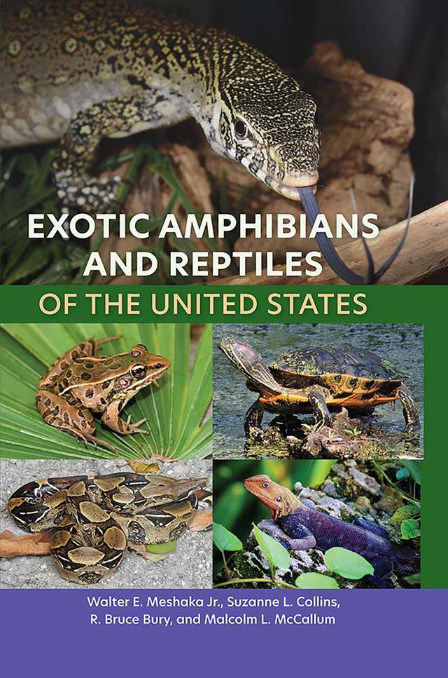 Exotic Amphibians and Reptiles of the United States by Malcolm L. McCallum, R. Bruce Bury, Suzanne L. Collins, Walter E. Meshaka Jr.