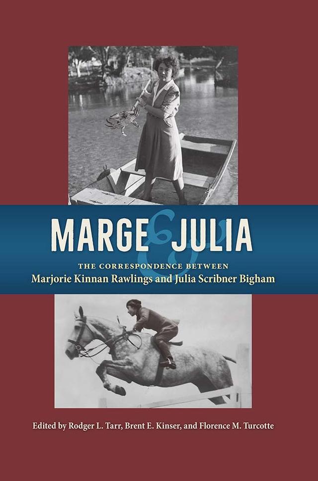 Marge and Julia by Brent E. Kinser, Florence M. Turcotte, Rodger L. Tarr