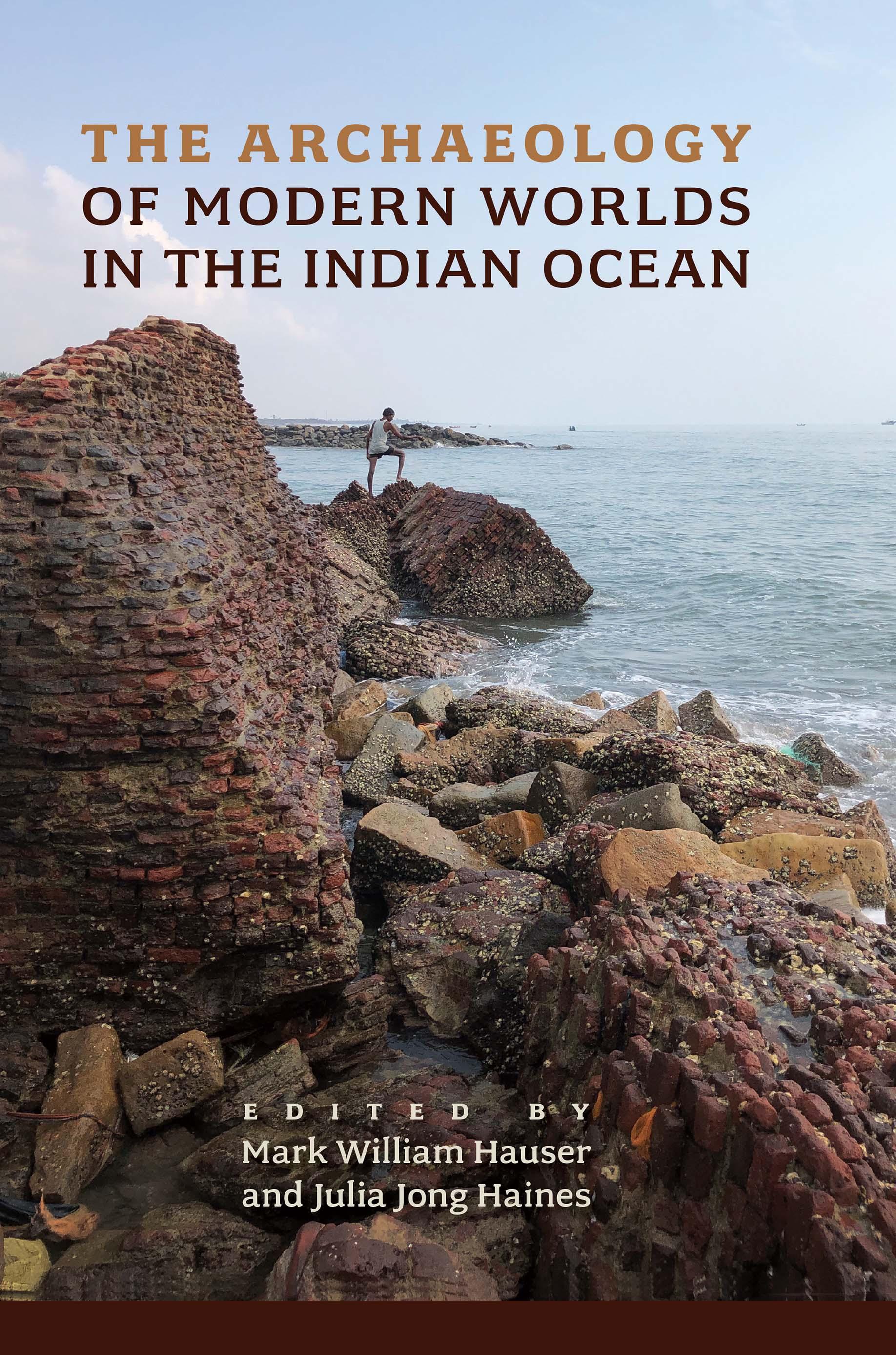 The Archaeology of Modern Worlds in the Indian Ocean
