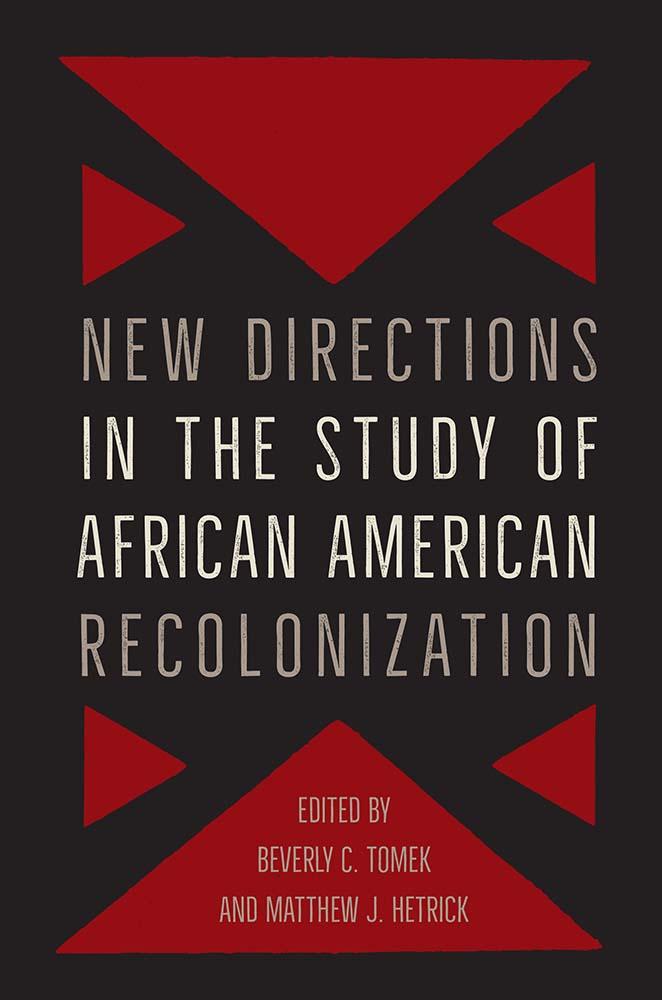 New Directions in the Study of African American Recolonization