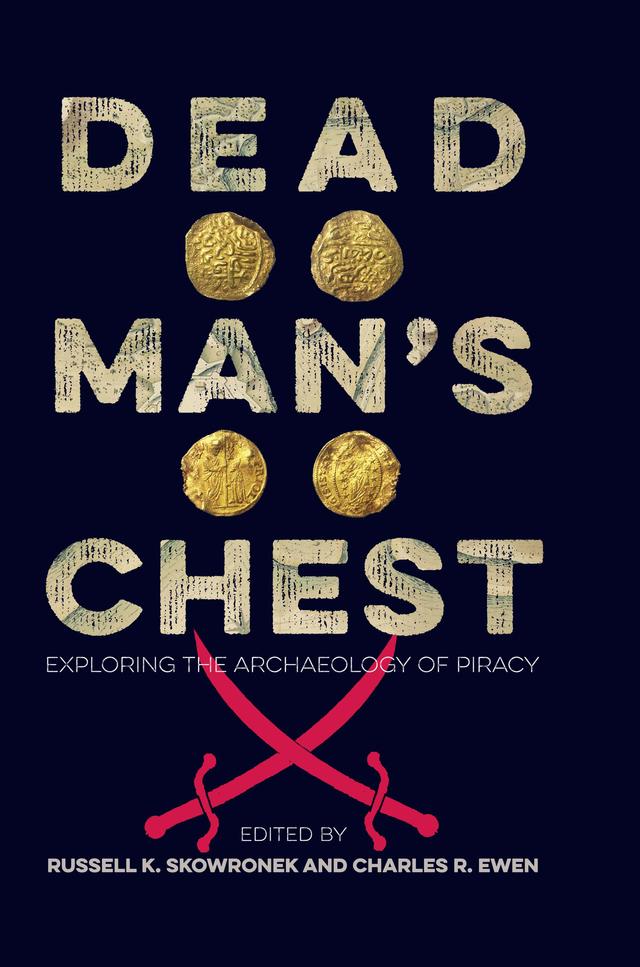 Dead Man's Chest by Charles R. Ewen, Russell K. Skowronek