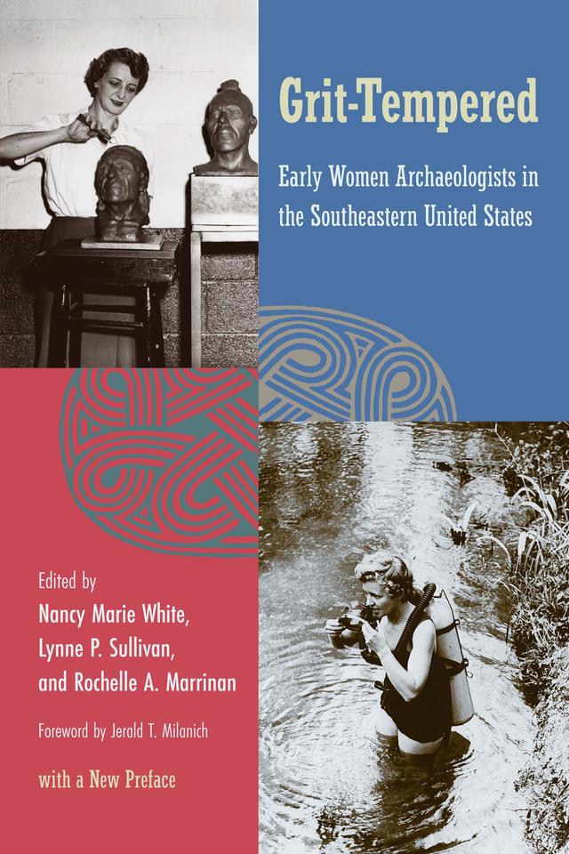 Grit-Tempered, with a New Preface by Lynne P. Sullivan, Nancy Marie White, Rochelle A. Marrinan