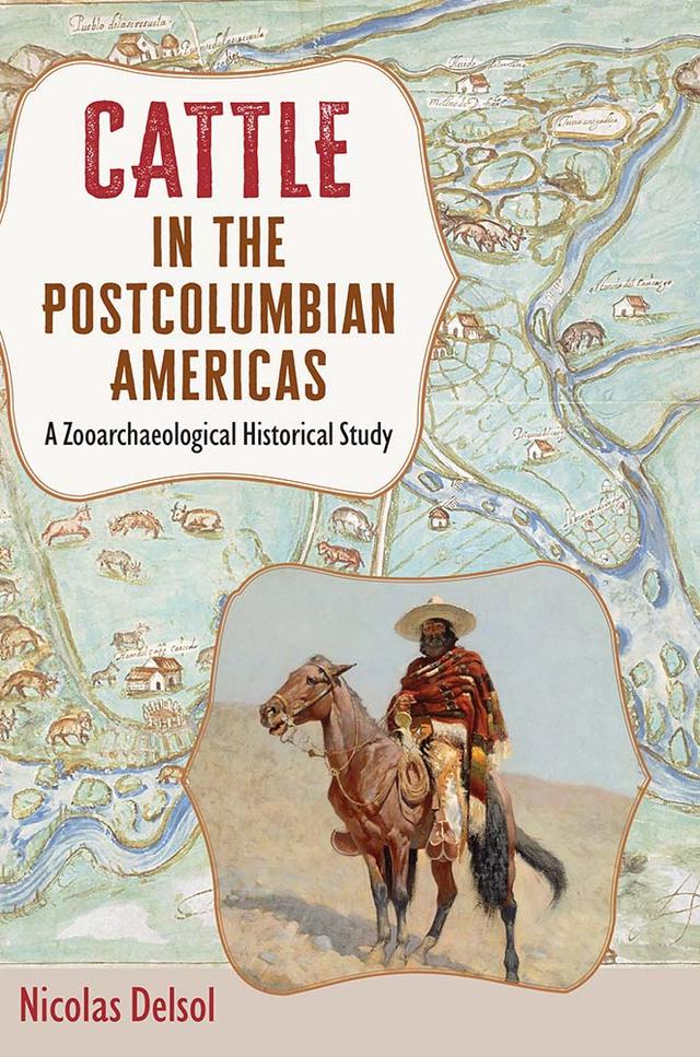 Cattle in the Postcolumbian Americas by Nicolas Delsol