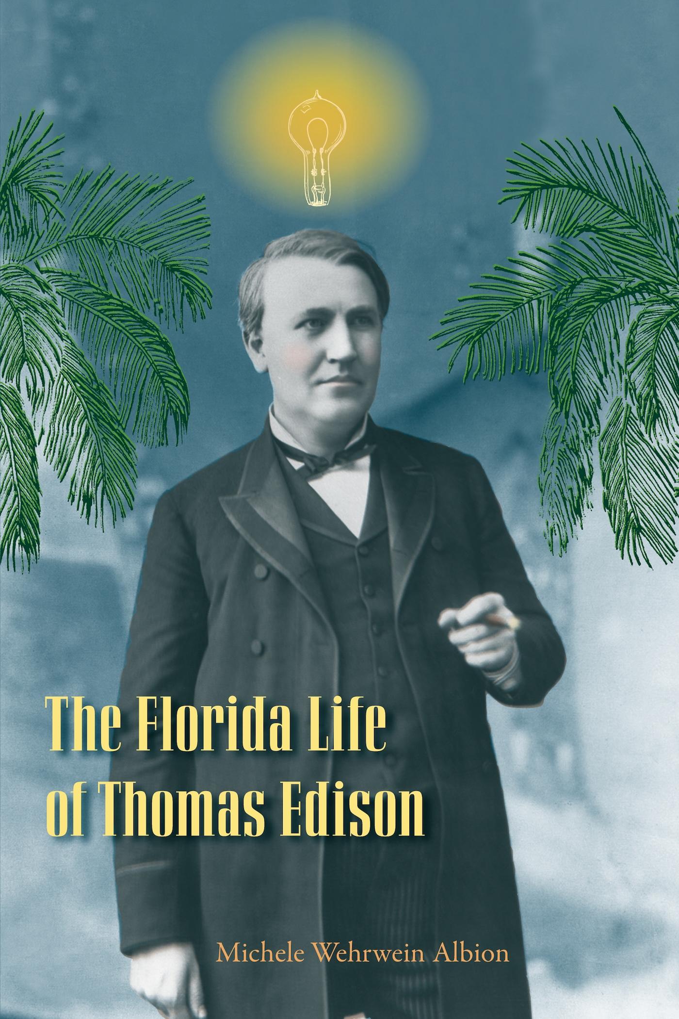 The Florida Life of Thomas Edison