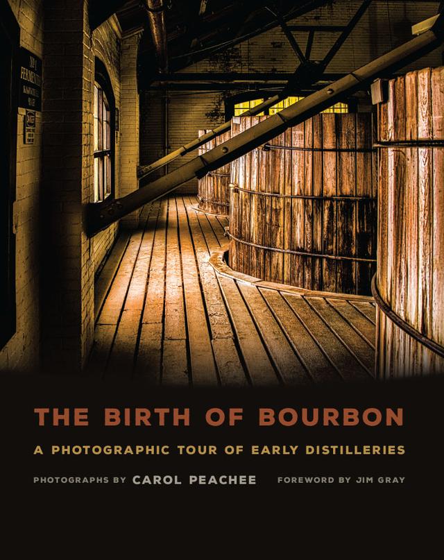 The Birth of Bourbon by Carol Peachee, Jim Gray