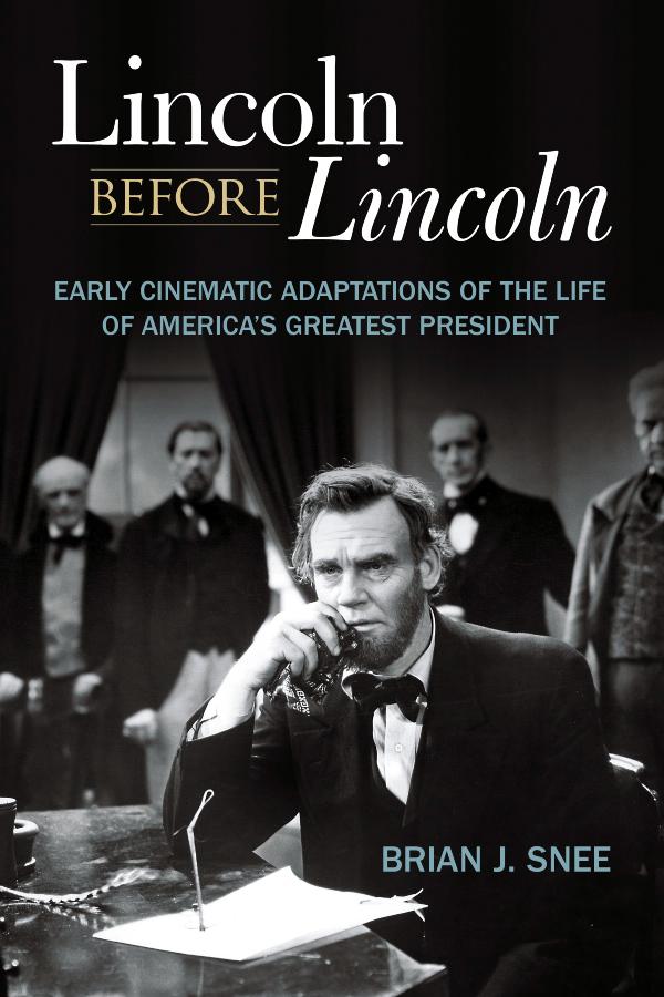 Lincoln before Lincoln by Brian J. Snee
